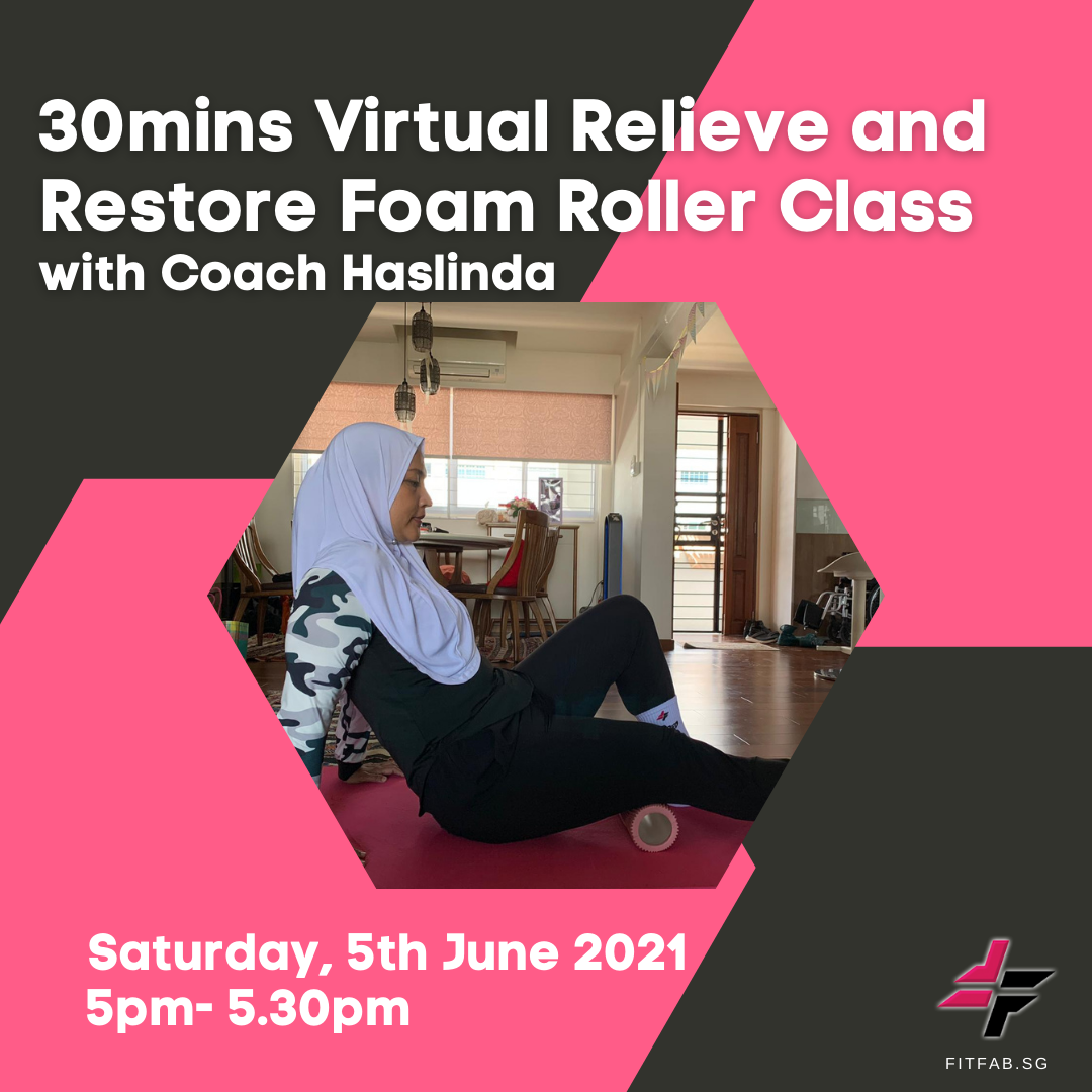 30mins Relieve and Restore Foam Roller Class with Coach Haslinda